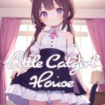 Little Catgirl House – 仔猫と暮らす性生活 [星野とばり(著)]  (BJ01214566)