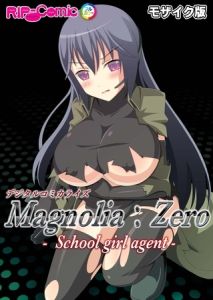 Magnolia:Zero -Schoolgirl agent- デジタルコミカライズ モザイク版 [BENETTY, NULL-MOSAIC(著)]  (BJ01291670)
